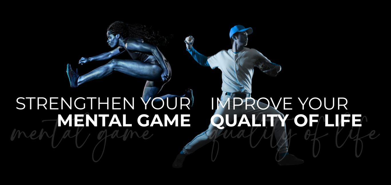 Strengthen your Mental Game, Improve your Quality of Life